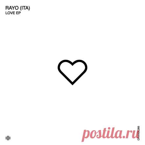 RAYO (ITA) – Love [ORANGE265] Sharing-DB.club