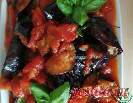Красиво-вкусное неаполитанское рагу из баклажанов