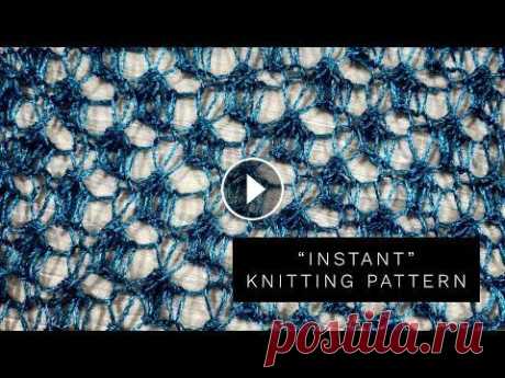 Красивый ажурный узор спицами «Instant» / Beautiful Knitting Pattern / Конкурс узоров  Вяжем ажурный узор спицами &quot;INSTANT&quot;. Beautiful knitting pattern. Конкурс узоров...