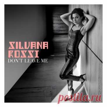 Silvana Rossi - Don't Leave Me free download mp3 music 320kbps