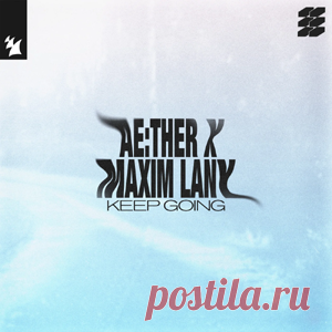 Ae:ther, Maxim Lany - Keep Going | 4DJsonline.com
