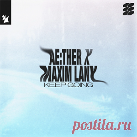 Ae:ther, Maxim Lany - Keep Going | 4DJsonline.com