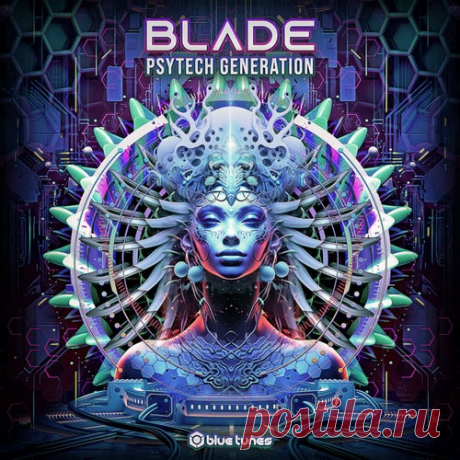 Blade - Psytech Generation [Blue Tunes Records]