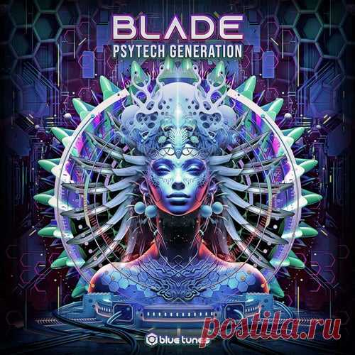 Blade - Psytech Generation [Blue Tunes Records]
