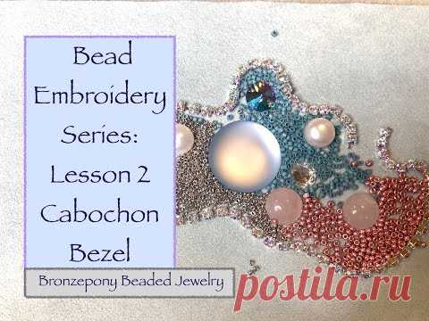 Bead Embroidery Lesson 2 - Bezeling Your Cabochons