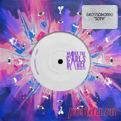 GROSSOMODDO – Sofa (Extended Mix) [BTPRT358248] Sharing-DB.club