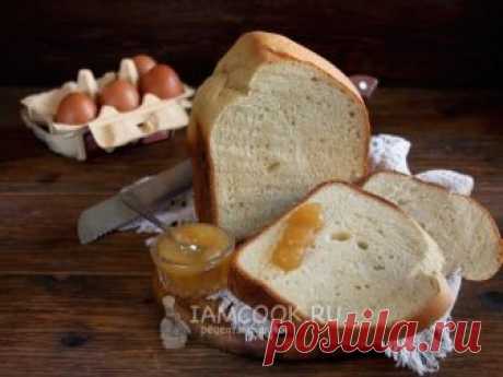 Яичный хлеб в хлебопечке