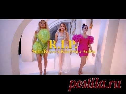 Скачать клип Sofia Reyes ft. Rita Ora & Anitta - R.I.P. бесплатно