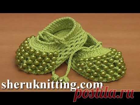 Crochet Beaded Baby Shoes Tutorial 81 part 1 of 2