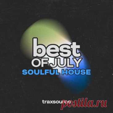Traxsource Top 100 Soulful of July 2025 FLAC » MinimalFreaks.co