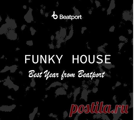 Download Funky House Best Tracks of the Year from Beatport 2024 Artist: VA Title: Funky House Best Tracks of the Year from Beatport 2024 Genre: Funky House Quality: 320 kbps Release Date: 2024-11-18 Size: 3.4 Gb