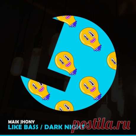 Maik Jhony – Like Bass / Dark Night [LLR340] Sharing-DB.club