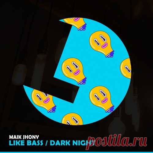 Maik Jhony – Like Bass / Dark Night [LLR340] Sharing-DB.club