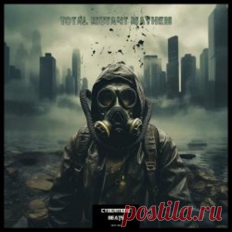 Cybermode Beats - Total Mutant Mayhem (2024) Artist: Cybermode Beats Album: Total Mutant Mayhem Year: 2024 Country: Germany Style: Electro, Darksynth