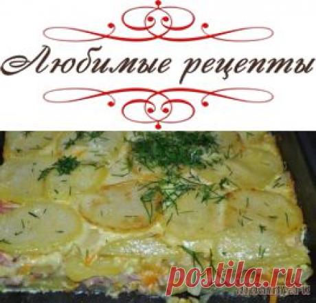Картофельная запеканка с ветчиной и сыром &amp;raquo; Любимые рецепты