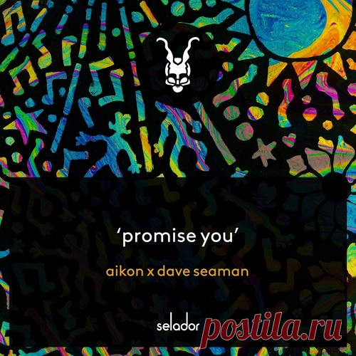 Dave Seaman & AIKON – Promise You [SEL194]