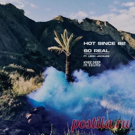 Hot Since 82, Leon Jacques – So Real [KD230BP] - HypeDJ.top
