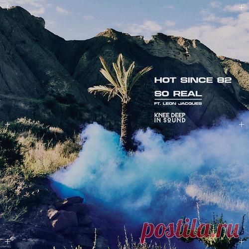 Hot Since 82, Leon Jacques – So Real [KD230BP] - HypeDJ.top