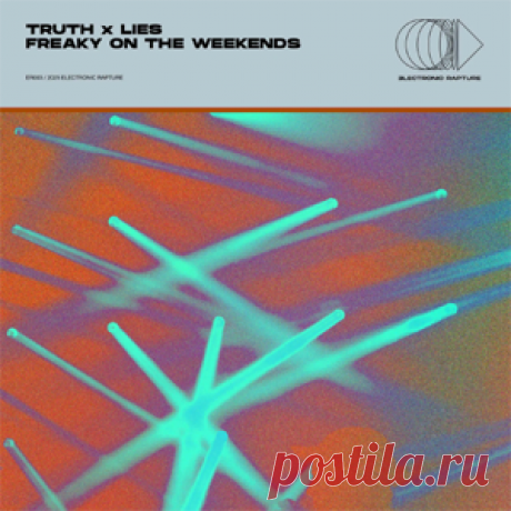 Truth x Lies - Freaky On The Weekends (Extended Mix) | 4DJsonline.com