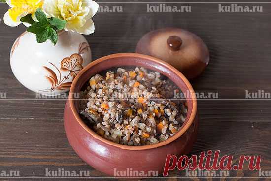 Гречка в горшочках: пальчики оближешь – рецепт приготовления с фото от Kulina.Ru
