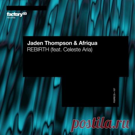 Jaden Thompson, Afriqua, Celeste Aria – REBIRTH [F93RECS107B] - HypeDJ.top