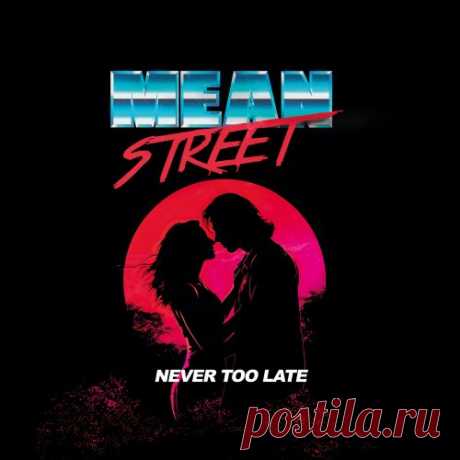 DownloadMean Street - Never Too Late (2025) - Rock - MusicVibez DownloadMean Street - Never Too Late (2025) в FLAC/320kbps на MusicVibez — Rock Release: Tracklist, Label download . - Musicvibez