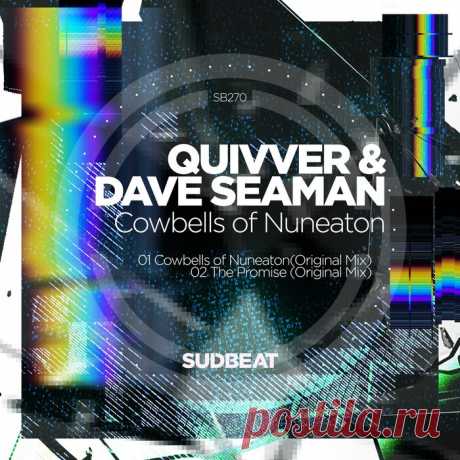Quivver, Dave Seaman – Cowbells of Nuneaton [SB270] Sharing-DB.club