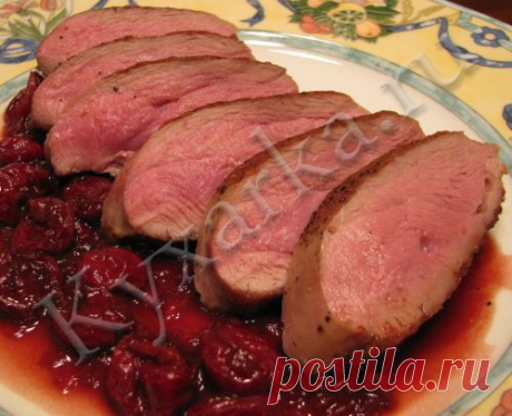 Кухарка: домашняя кухня, видео, кулинария, рецепты, советы, фото| Утиная грудка под вишневым соусом