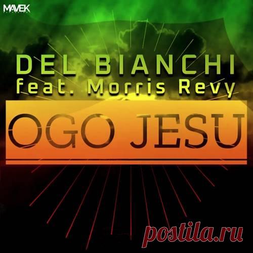 Del Bianchi - Ogo Jesu (feat. Morris Revy)