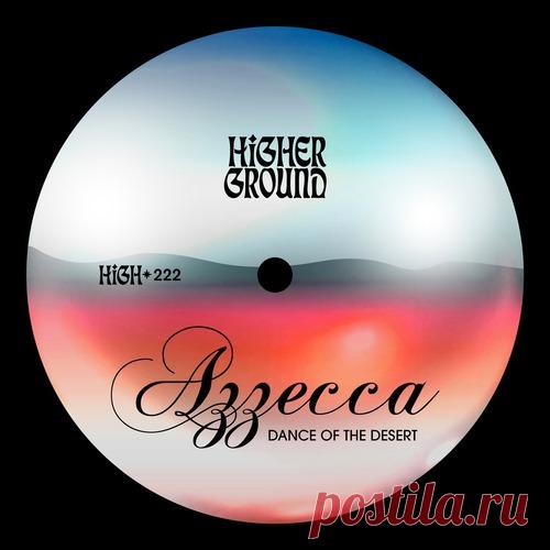 Azzecca – Dance Of The Desert (Extended) [HIGH222E] Sharing-DB.club