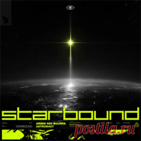 Armin Van Buuren, ASTRON4UT - Starbound | 4DJsonline.com
