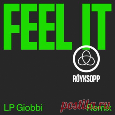 Royksopp, Maurissa Rose – Feel It (LP Giobbi Remix) - FLAC Music