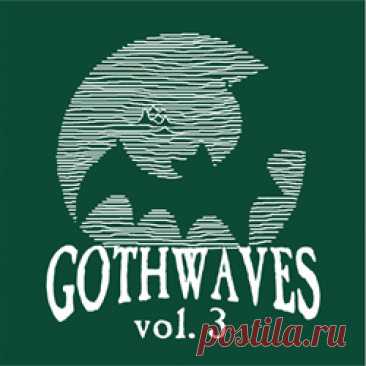 VA - Gothwaves, Vol. 3 (2025) 320kbps / FLAC