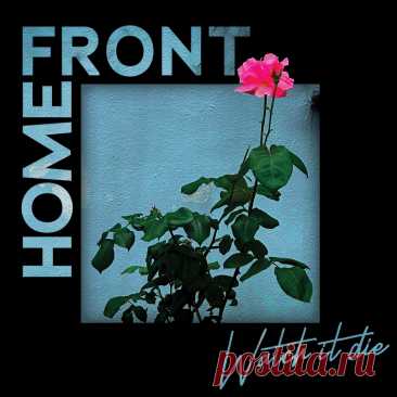 Home Front - Watch It Die (2025) 320kbps / FLAC
