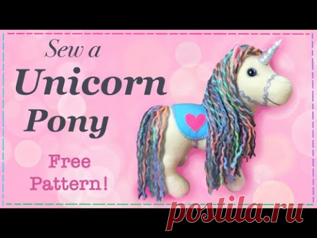 How to sew a Unicorn || FREE PATTERN || Full Tutorial with Lisa Pay - YouTube