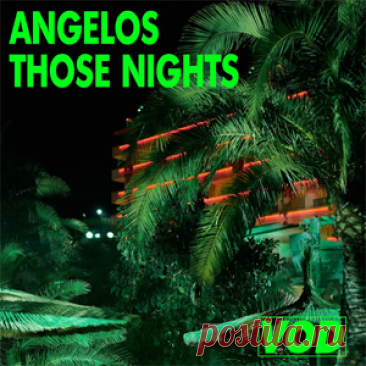 Angelos - Those Nights | 4DJsonline.com