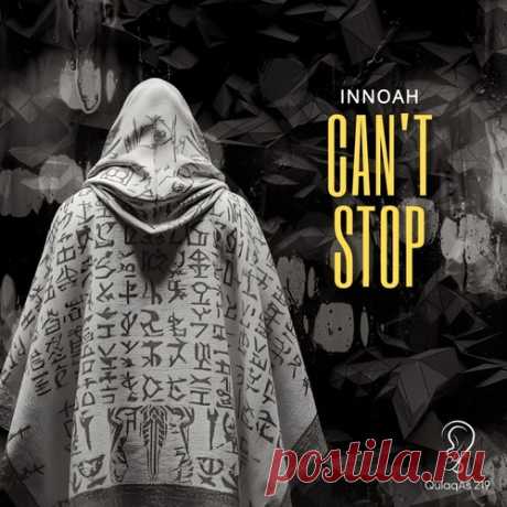 INNOAH – Can’t Stop [QULAQAS219] free download mp3 music 320kbps
