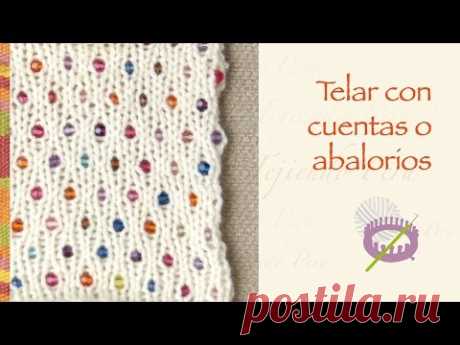 Cómo tejer en telar incluyendo cuentas o abalorios
