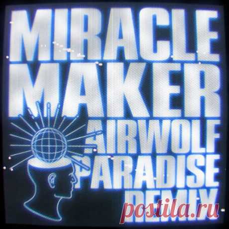 Dom Dolla, Clementine Douglas – Miracle Maker (Airwolf Paradise Remix [Extended]) [G010004922534A] - DJ-Source.com