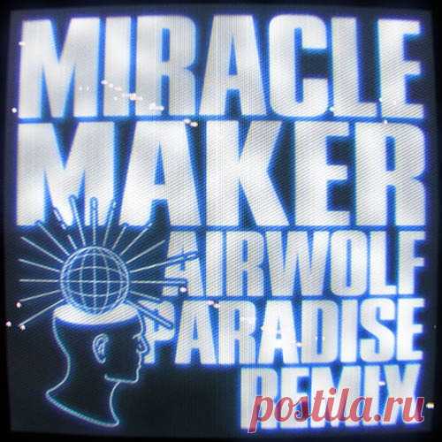 Dom Dolla, Clementine Douglas – Miracle Maker (Airwolf Paradise Remix [Extended]) [G010004922534A] - DJ-Source.com