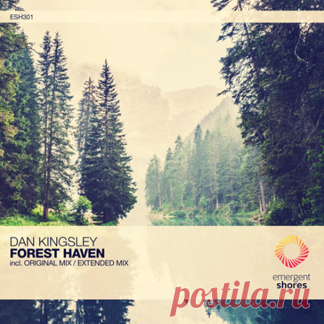 Dan Kingsley – Forest Haven [ESH301] - DJ-Source.com