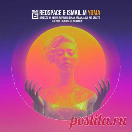 ISMAIL.M, Redspace - Yoma free download mp3 music 320kbps