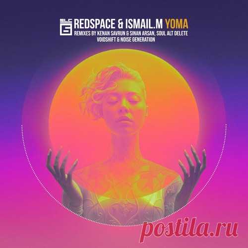 ISMAIL.M, Redspace - Yoma free download mp3 music 320kbps