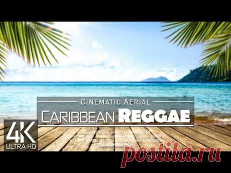 【4K】🌴🇯🇲 10 HOUR REGGAE DRONE FILM: «Caribbean is Paradise» Ultra HD 🔥🔥🔥 Music (for 2160p Ambient TV)