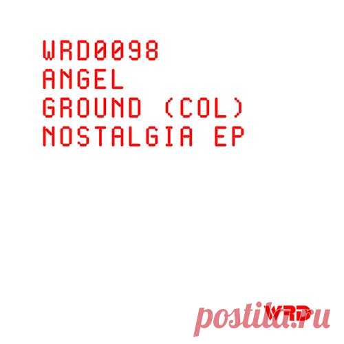 AngelGround (Col) - Nostalgia EP [WRD Records]
