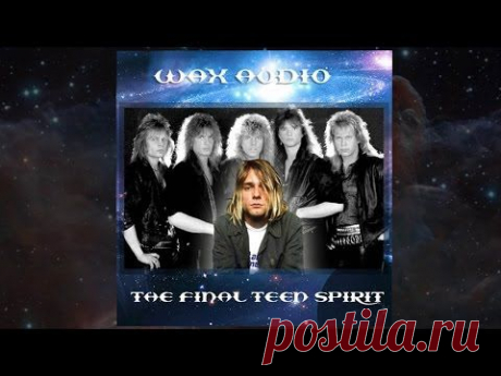 The Final Teen Spirit Mashup (Nirvana vs Europe) by Wax Audio