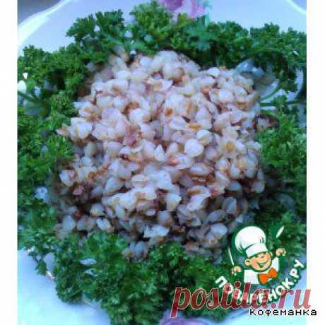 Рассыпчатая гречневая каша - кулинарный рецепт