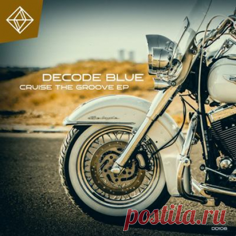 Decode Blue - Cruise The Groove EP
