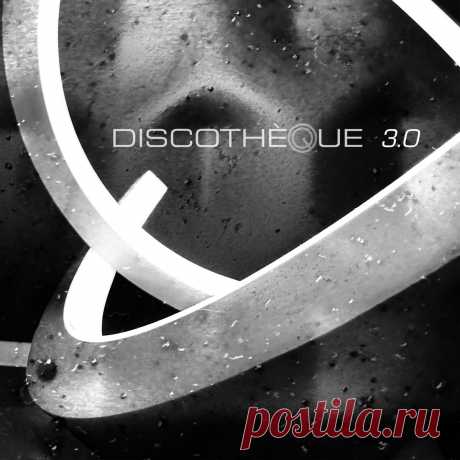 Discotheque - Discothèque 3.0 (EP) (2025) 320kbps / FLAC