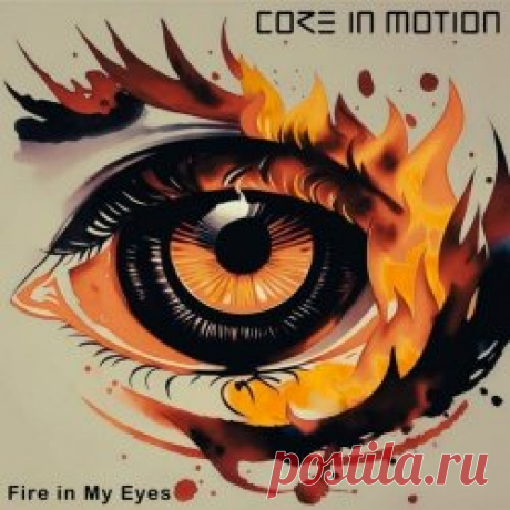 Core In Motion - Fire In My Eyes (2025) [EP] Artist: Core In Motion Album: Fire In My Eyes Year: 2025 Country: Germany Style: Synthpop, Darkwave